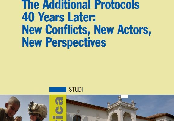 Proceedings of the Sanremo Round Table on “The Additional Protocols 40 Years Later New Conflicts New Actors New Perspectives”