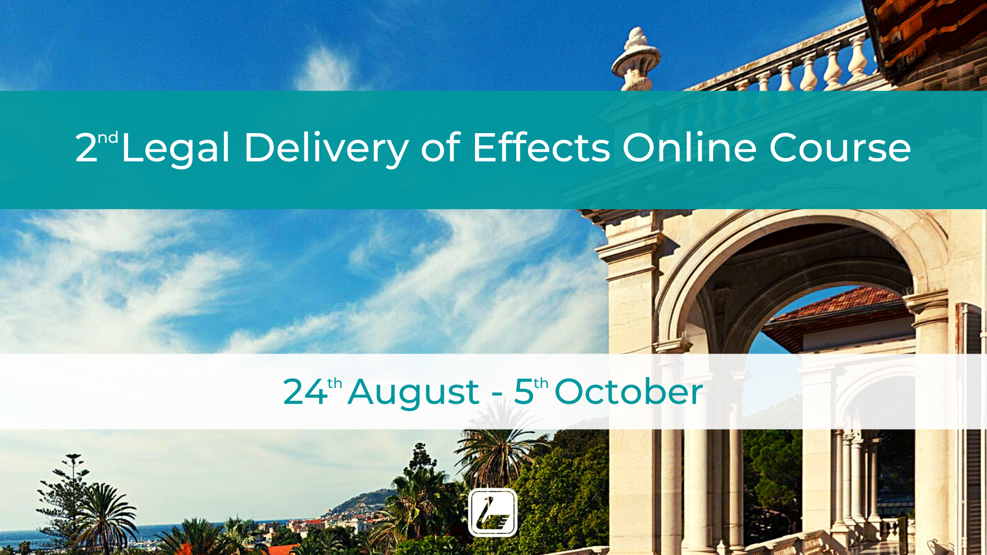 2<sup>nd</sup> Legal Delivery of Effects Online Course – Registration is open!